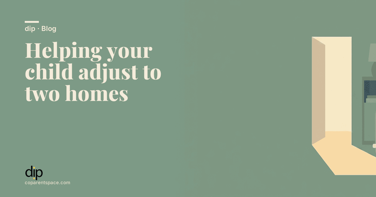 Helping your child adjust to two homes