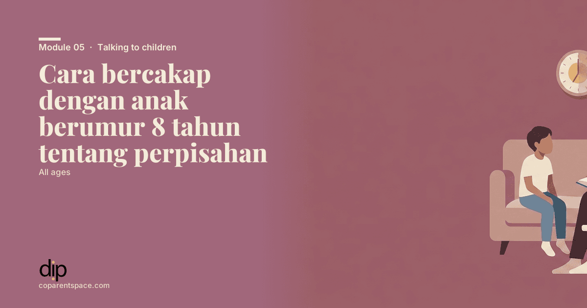 Cara bercakap dengan anak berumur 8 tahun tentang perpisahan