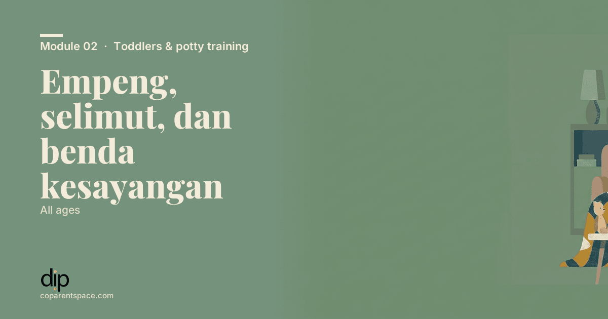 Empeng, selimut, dan benda kesayangan