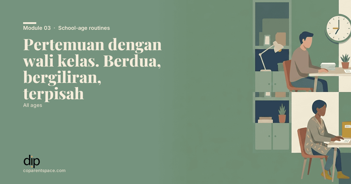 Pertemuan dengan wali kelas. Berdua, bergiliran, terpisah