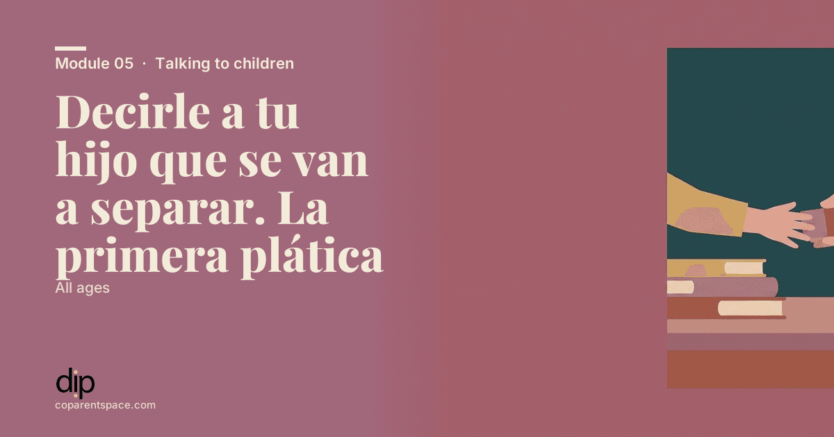Decirle a tu hijo que se van a separar. La primera plática
