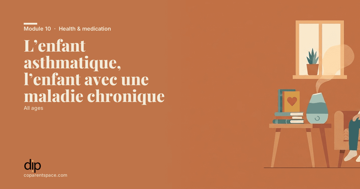 L’enfant asthmatique, l’enfant avec une maladie chronique
