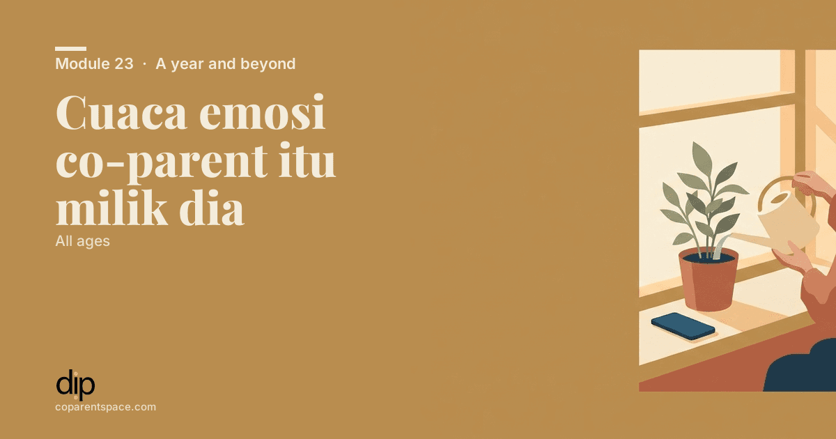 Cuaca emosi co-parent itu milik dia