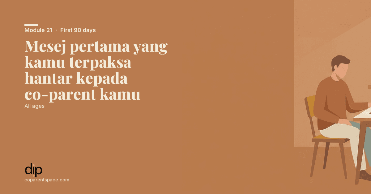 Mesej pertama yang kamu terpaksa hantar kepada co-parent kamu