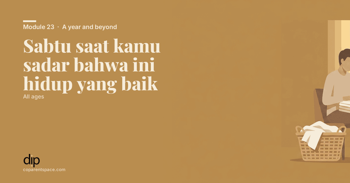 Sabtu saat kamu sadar bahwa ini hidup yang baik