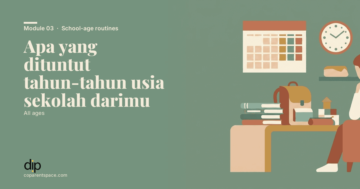 Apa yang dituntut tahun-tahun usia sekolah darimu