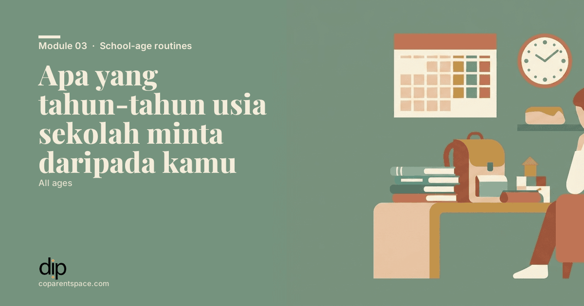 Apa yang tahun-tahun usia sekolah minta daripada kamu