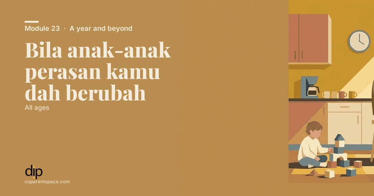 Bila anak-anak perasan kamu dah berubah