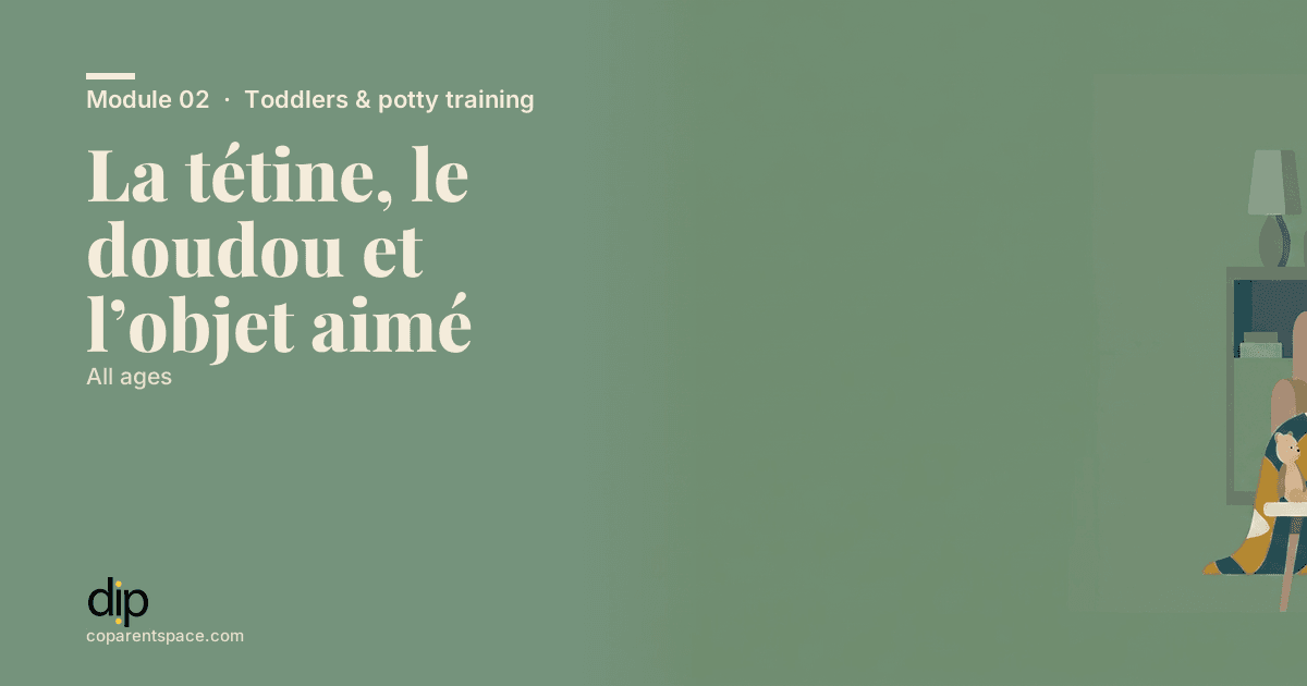 La tétine, le doudou et l’objet aimé