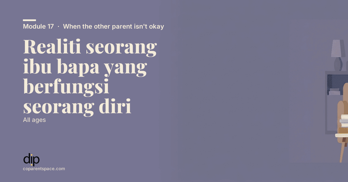 Realiti seorang ibu bapa yang berfungsi seorang diri